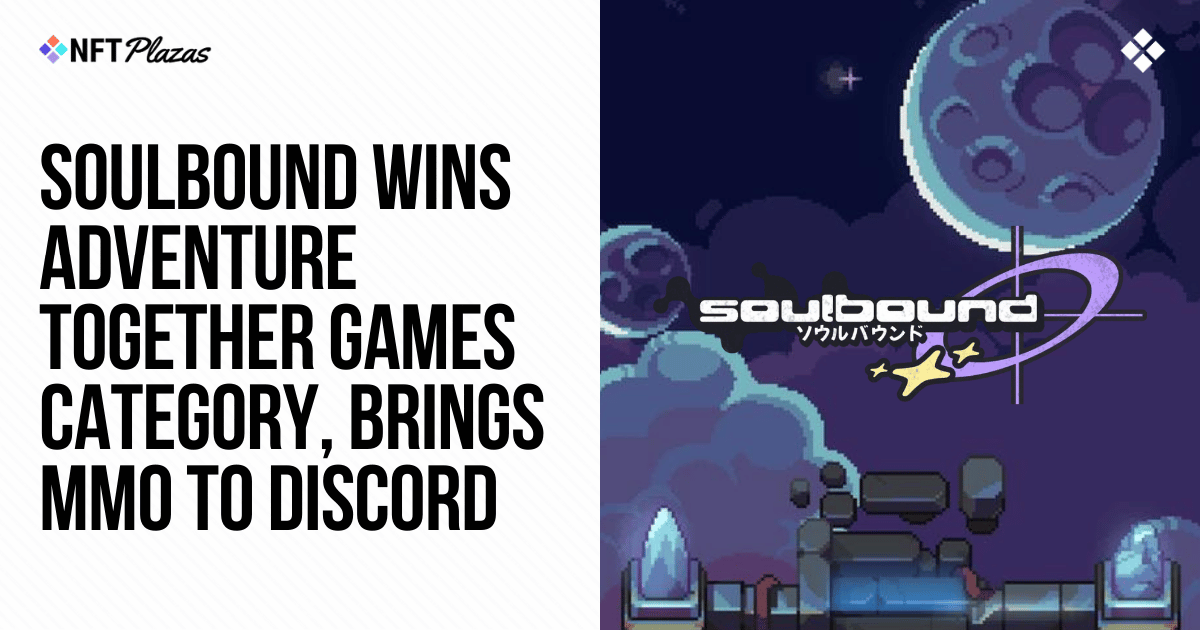 Soulbound Wins Adventure Together Category, Brings MMO to Discord